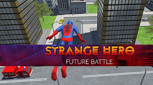 game pic for Strange hero: Future battle